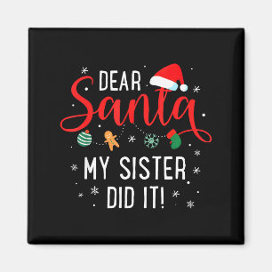 Lieber Weihnachtsmann, meine Schwester hats getan Magnet