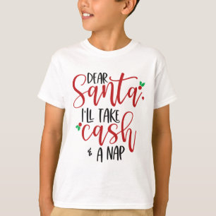 Lieber Weihnachtsmann nimmt Bargeld und ein Nicker T-Shirt