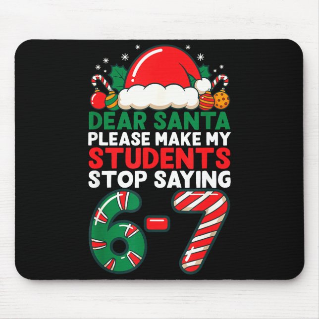 Lieber Weihnachtsmann Schüler 6-7 67 Sechs Sieben  Mousepad (Vorne)
