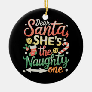 Lieber Weihnachtsmann, sie ist die Unartige Lustig Keramik Ornament