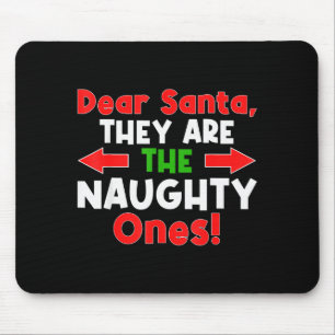 Lieber Weihnachtsmann, sie sind die unartigen Mousepad
