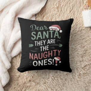 Lieber Weihnachtsmann, sie sind die unartigen, Wei Kissen