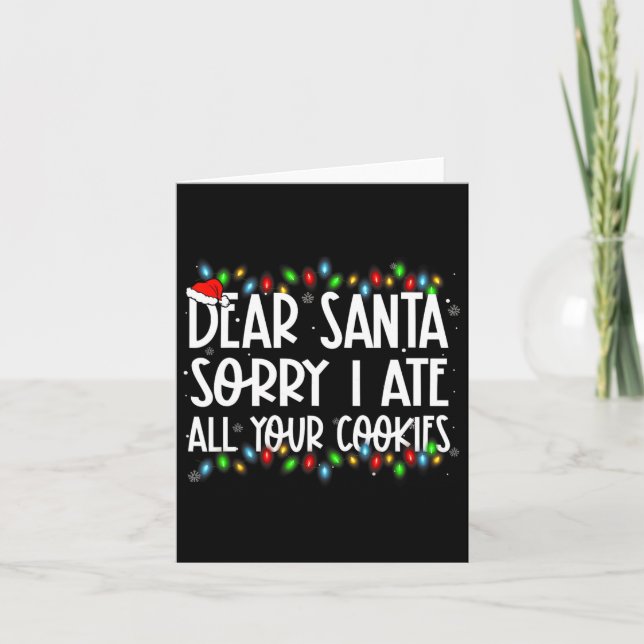 Lieber Weihnachtsmann Sorry, ich habe all Ihre Coo Karte (Vorderseite)