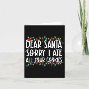 Lieber Weihnachtsmann Sorry, ich habe all Ihre Coo Karte