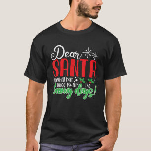 Lieber Weihnachtsmann Unartig aber nett an alle di T-Shirt