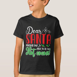 Lieber Weihnachtsmann Unartig Aber Nett Für Alle D T-Shirt