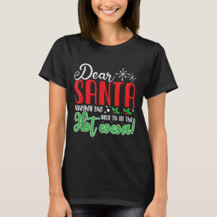 Lieber Weihnachtsmann Unartig Aber Nett Für Alle D T-Shirt