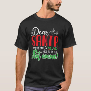 Lieber Weihnachtsmann Unartig aber nett für alle h T-Shirt