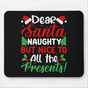 Lieber Weihnachtsmann, unartig aber nett für alle! Mousepad