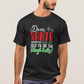 Lieber Weihnachtsmann Unartig, aber nett für alle  T-Shirt