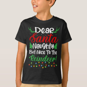 Lieber Weihnachtsmann Unartig Aber Nett Zu Den Ren T-Shirt