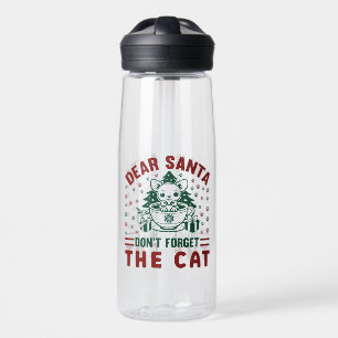 Lieber Weihnachtsmann, vergiss die Weihnachtskatze Trinkflasche