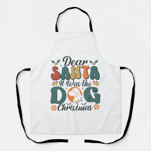 Lieber Weihnachtsmann war der Hund Weihnachten-01 Schürze