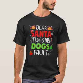 Lieber Weihnachtsmann war mein Hund Fault Weihnach T-Shirt