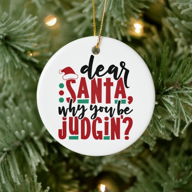 Lieber Weihnachtsmann, warum du urteilst | Spaß We Keramik Ornament (Baum)