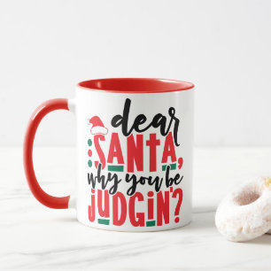 Lieber Weihnachtsmann, warum du urteilst   Spaß We Tasse