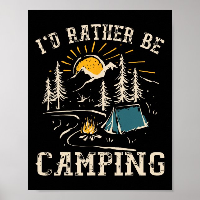 Lieber würde ich Camping Design Lustiger Campingli Poster (Vorne)