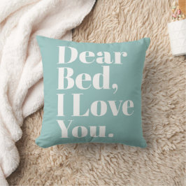 Liebes Bett, ich Liebe Sie Aqua Aquamarin Kissen