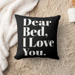 Liebes Bett, ich Liebe Sie Schwarz Kissen
