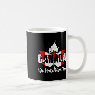 Liebes Kanada, wir hassen ihn auch Anti-Trump-Poli Kaffeetasse