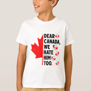 Liebes Kanada, wir hassen ihn auch Anti-Trump-Poli T-Shirt