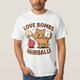 Liebesbomben und Haarbälle Lustiges Katzenshirt fü T-Shirt