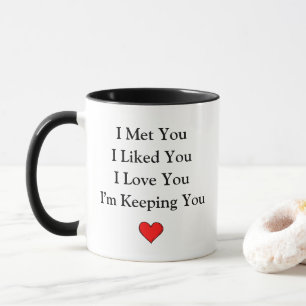 Liebesreise-Tasse Ich traf dich, mochte dich, lieb Tasse
