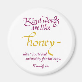 Liebevolle Worte sind wie die Schrift des Honey Sp Magnet
