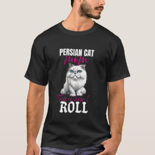 Liebhaber PERSERKATZE MUTTER SO ROLL ICH DAS Lusti T-Shirt