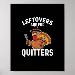 Liebhaber von Leftovers sind für Quitters Funny Er Poster