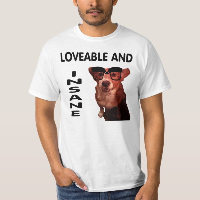 Lieblich und verrückt. T-Shirt (Vorderseite)