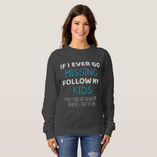 Liebliche Eltern, wenn ich je Vermisst bin, meinen Sweatshirt