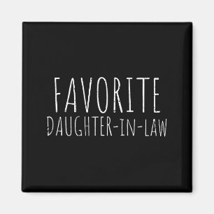 Liebling Schwiegertochter lustige Schwiegermutter Magnet