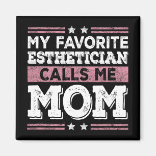 Lieblings-Esthetikerin ruft Mama Funny Mama Mother Magnet