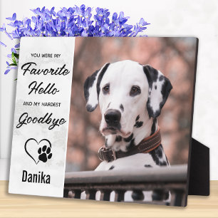 Lieblings-Hallo Hardest Goodbye Pet Foto Memorial Fotoplatte