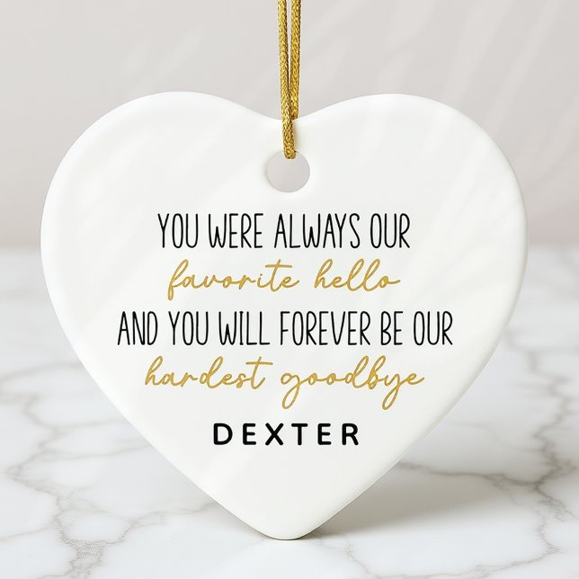 Lieblings-Hallo Hardest Goodbye Pet Memorial Foto Keramik Ornament (Von Creator hochgeladen)