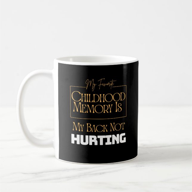 Lieblings-Kindheitserinnerung ist mein Rücken nich Kaffeetasse (Links)