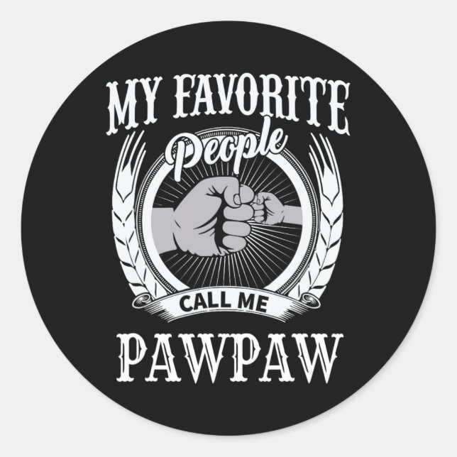 Lieblings-Leute nennen mich Pawpaw Opa Runder Aufkleber (Vorderseite)