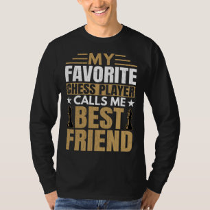 Lieblings-Schachspieler nennt mich besten Freund S T-Shirt