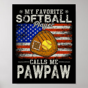 Lieblings-Softballspieler nennt mich Pawpaw Softba Poster