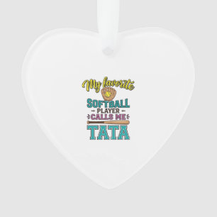 Lieblings- Softballspieler nennt mich TATA-Shirt-D Ornament