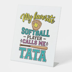 Lieblings- Softballspieler nennt mich TATA-Shirt-D Sockelschild