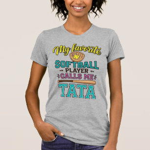 Lieblings-Softballspieler nennt mich TATA-Shirt-De T-Shirt