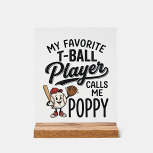 Lieblings-T-Ball-Spieler nennt mich Poppy-Shirt-De Acrylschild
