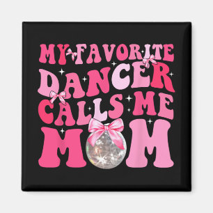 Lieblings-Tänzer nennt mich Mama Funny Mütter Tag Magnet