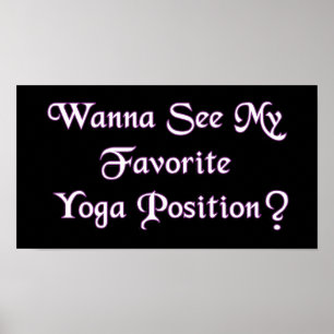 Lieblings-Yoga-Position - Lustiger Erwachsenen-Hum Poster