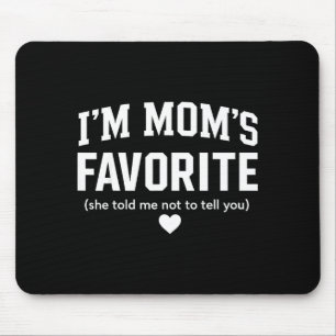 Lieblingskind der Mutter Sohn Tochter Lustig Ich b Mousepad