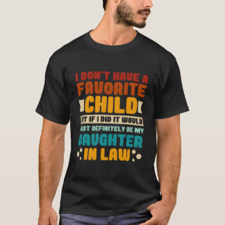 Lieblingskind Schwiegertochter Familie T-Shirt