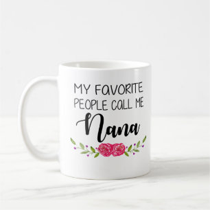 Lieblingsleute rufen mich Nana an Kaffeetasse