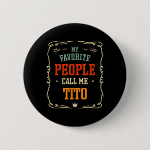Lieblingsmenschen nennen mich Tito Vatertag Button